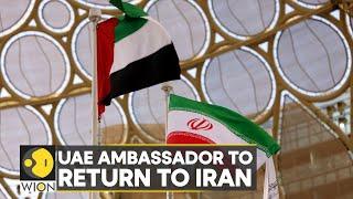 UAE ambassador to Iran to resume duties after 6 years, hope to advance bilateral ties | World News