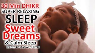 Sweet Dreams And Calm Sleep, Peaceful Dhikr For Deep Sleep and Ultimate Relaxation