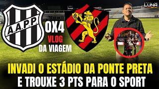 VLOG DA VIAGEM! INVADI O ESTÁDIO DA PONTE PRETA E TROUXE 3 PONTOS PARA O SPORT NA SERIE B.