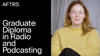 Graduate Diploma in Radio and Podcasting - Deep Dive with Grace Rouvray