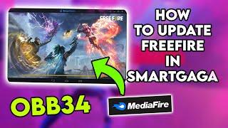 HOW TO UPDATE FREE FIRE IN SMARTGAGA - OBB34 UPDATE - X86 APK - 60 FPS APK - CDN FLUID