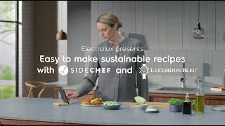 Easy to make sustainable recipes with SideChef, Electrolux, Connected Ovens