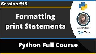 Formatting Print statements in Python (Python Tutorial - Part 15)