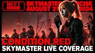 CONDITION RED: SKYMASTER EXERCISE – 240821 – COMMENTARY STREAM