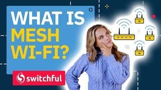 What is Mesh Wi-Fi?