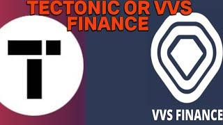 VVS Finance OR TECTONIC WHICH COIN TO BUY!! #tectonic #vvs #tonic