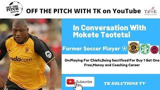 Ep04 Mokete Tsotetsi | Chiefs is not a team, but ...| We were sacrificed for buy 1 get 3 free Deal