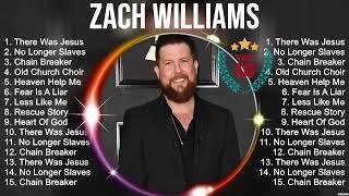 Z a c h W i l l i a m s Full Album ~ Best Christian Music Worship Songs