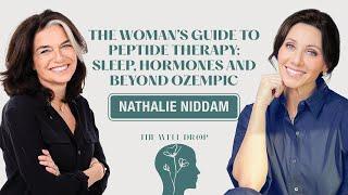 Nathalie Niddam: The Woman's Guide to Peptide Therapy: Sleep, Hormones and Beyond Ozempic