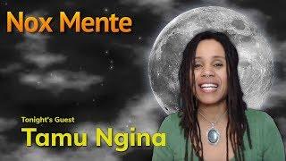 Nox Mente | Tamu Ngina