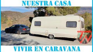 NO Compres una CARAVANA  Antes de ver este video (NUESTRA CASA) 