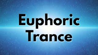 Euphoric Trance Anthems Mix