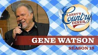 Gene Watson on Larry's Country Diner | Season 19 | FULL EPISODE