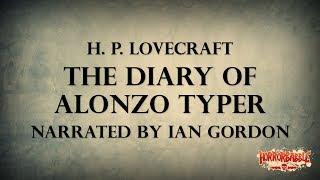 "The Diary of Alonzo Typer" by H. P. Lovecraft / A HorrorBabble Production