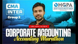 CMA INTER | CORPORATE ACCOUNTING | GROUP 2 | MARATHON | DEC 24 EXAMS | KAPIL TALREJA | HGPA