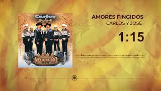 Carlos y Jose - Amores Fingidos