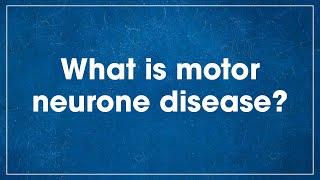 What is motor neurone disease (MND)?