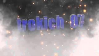 Intro für trokich 07