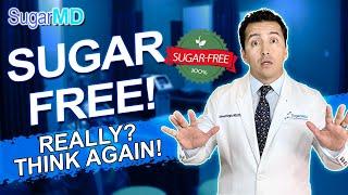 Be Aware of SUGAR-FREE Trap!!Why Is That A Big Lie? SugarMD