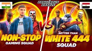 Most Dangerous Squad  Better thanWhite444 Vs Nonstop Gaming Squad !! India Vs Europe 