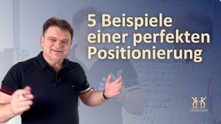 5 PERFEKTE Beispiele für DEINE Positionierung