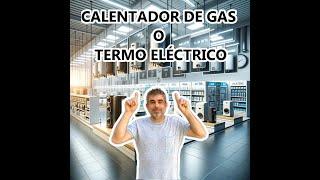 ¿Qué prefieres? Calentador de gas o termo eléctrico.