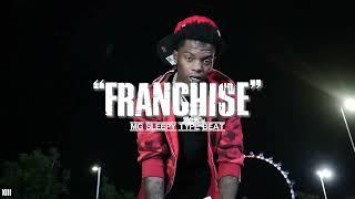 MG SLEEPY x SAMPLE TYPE BEAT "FRANCHISE" |  @xiiibeats