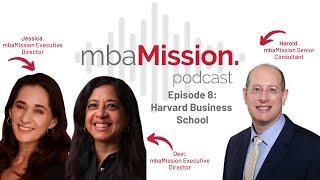 Harvard Business School | The mbaMission Podcast Ep 8