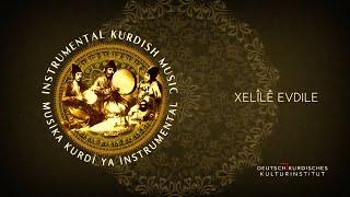 Xelîlê Evdile - Yar Nenê - |Instrumental Kurdish Music|Musîka Kurdî ya Înstrumental|