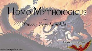 Homo Mythologicus - avec Pierre-Yves Lenoble