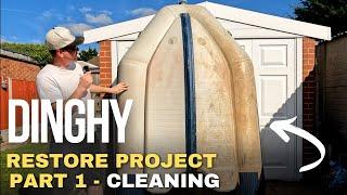 How to Clean a Dinghy RESTORE PROJECT Part 1 Cleaning