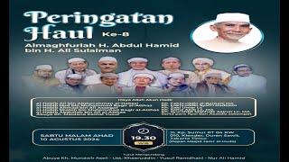 LIVE PERINGATAN HAUL H.ABDUL HAMID BIN H.ALI SULAIMAN KE 8 (DEPAN MASJID JAMI'AL-HUDA  (KP SUMUR )