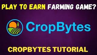 First Play to Earn FARMVILLE Style of GAME? | Cropbytes Review and Tutorial | Blockchain Games