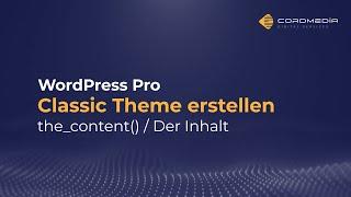 WordPress | Classic Theme programmieren 03 | Content