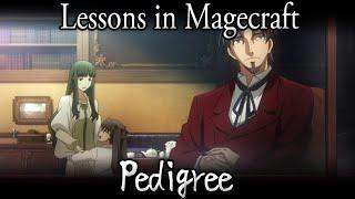 Lessons in Magecraft 44 - Pedigree