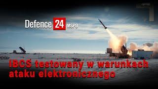 IBCS testowany w warunkach ataku elektronicznego [Defence24 TV]