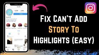 Fix Instagram Can't Add Story to Highlight Problem Solved !