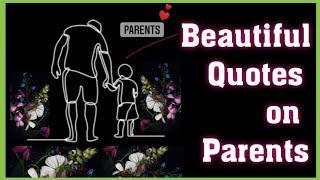 Beautiful Quotes on Parents/Top 20 Beautiful Quotes on Parents Day/Love Quotes on Parents Day/Quotes