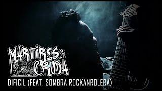 Martires De La Cruda Ft. Sombra Rockanrolera - Dificil ( Video Oficial )