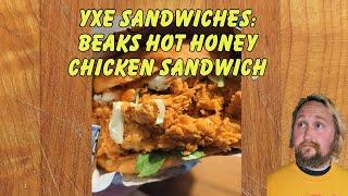 Beaks Chicken Hot Honey Mother Clucker Chicken Sandwich (Saskatoon Sandwiches) - Sandwich Dad