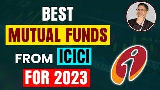 Best ICICI Mutual Funds For 2023 | Best ICICI Mutual Fund Scheme |Best Mutual Fund in India for 2023