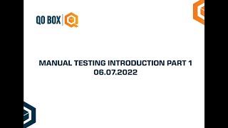 Manual Testing Introduction Part - 1 | QO-BOX