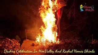 Dussehra Celebration In Rashal Homes Shimla, Ravan Dahan In Shoghi Shimla