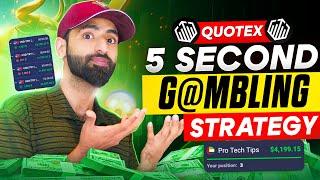 QUOTEX 5 Seconds G@mbling Strategy || Quote Trading Strategy #2 - QUOTEX BUG