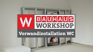 Vorwandinstallation WC [Anleitung] | BAUHAUS Workshop