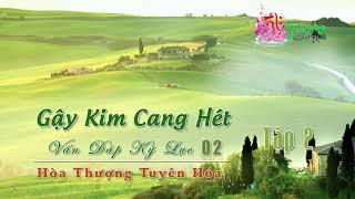 Gậy Kim Cang Hét Tập II - 2/3 ::: Vấn Đáp Ký Lục ::: Hòa Thượng Tuyên Hóa