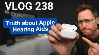 Issues with Apple AirPods Pro 2 Hearing Aids | DrCliffAuD VLOG 238