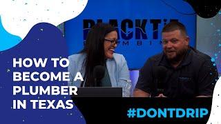 Don't Drip: How to Become a Plumber in Texas | Black Tie Plumbing