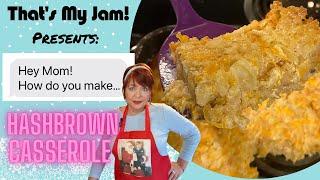 Hashbrown Casserole by That’s My Jam’s “Hey Mom!”