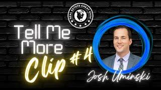 Josh Uminski: Leaping All In Into Real Estate | Tell Me More Podcast